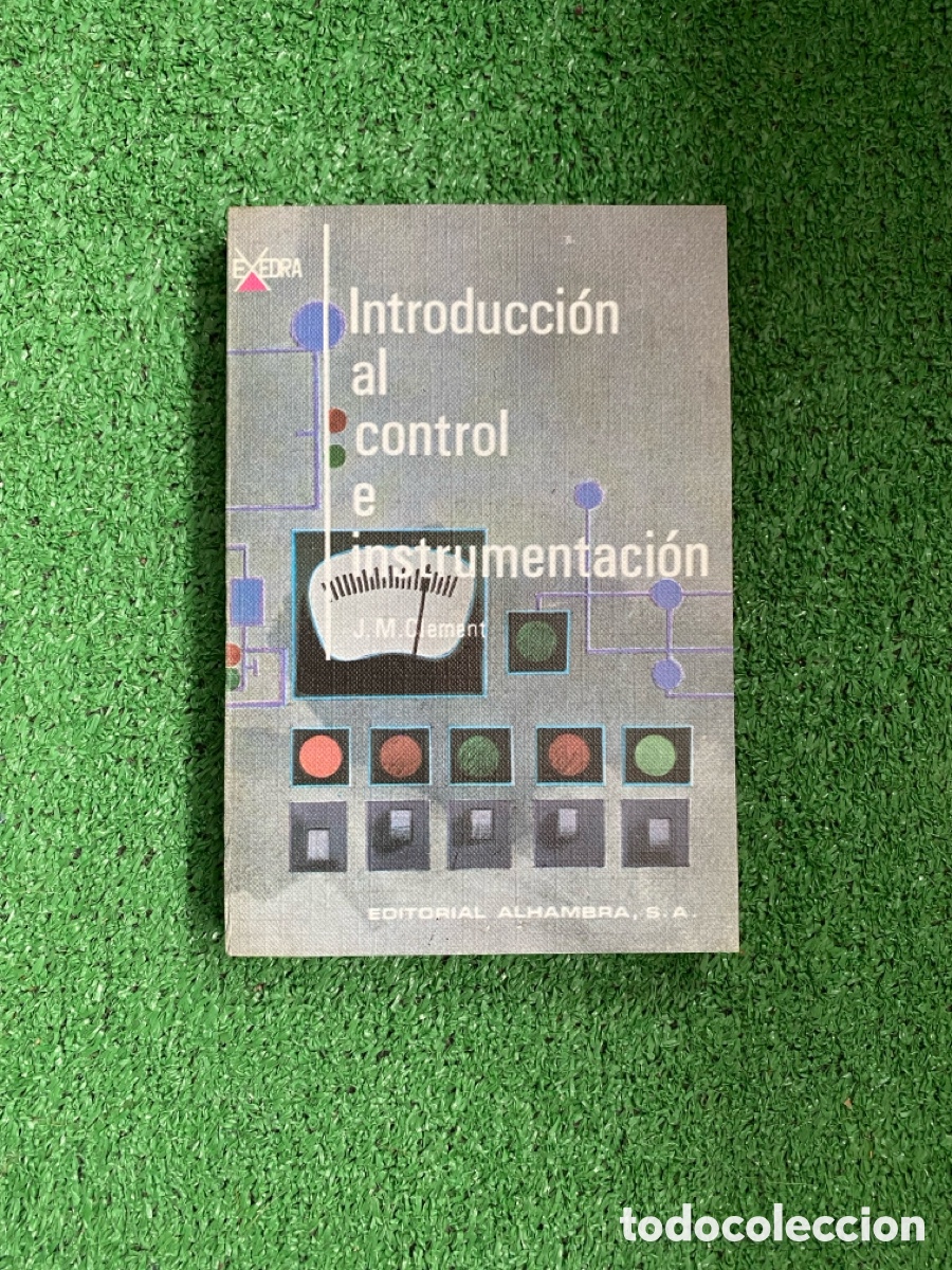 Libros de segunda mano: Introduccion al control e instrumentaci&oacute;n J. M. Clement - Foto 1