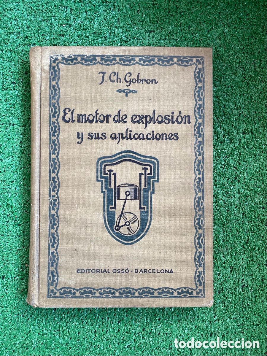 Libros de segunda mano: El motor de explosi&oacute;n y sus aplicaciones J. Ch Gobron - Foto 1