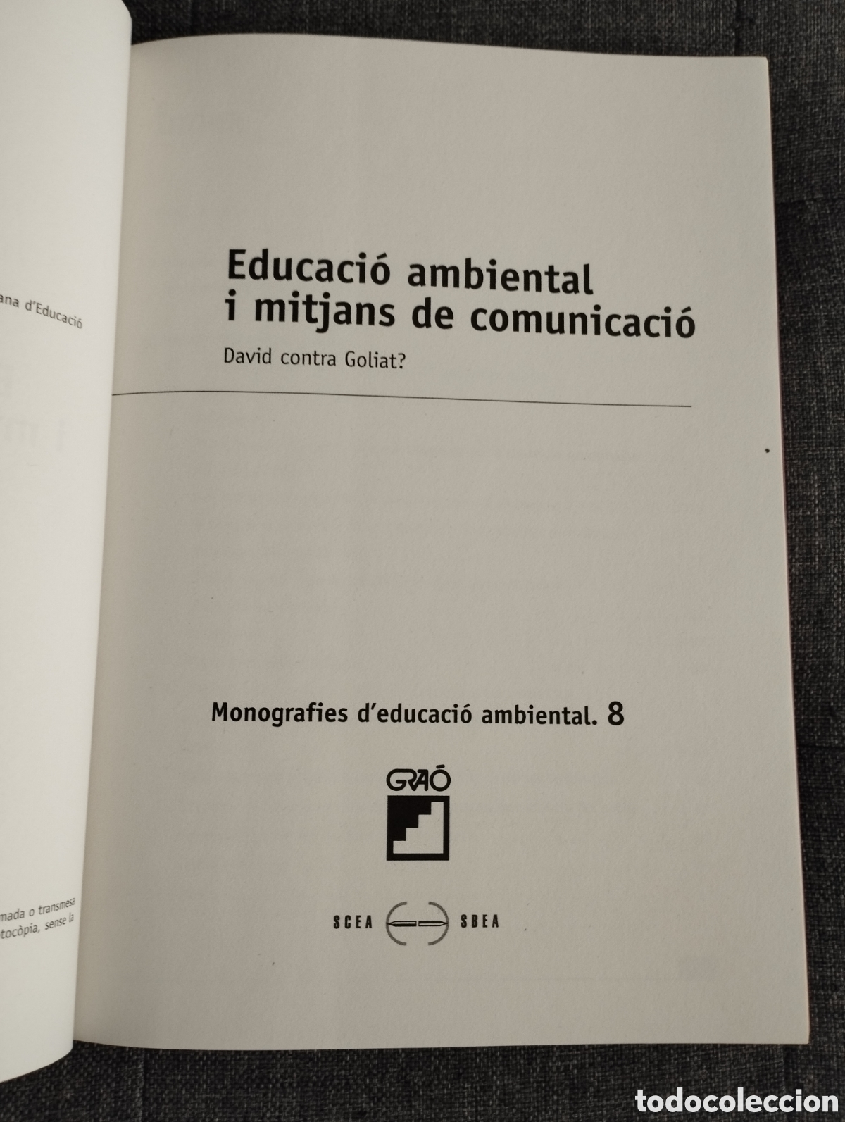 Libros de segunda mano: EDUCACI&Oacute; AMBIENTAL I MITJANS DE COMUNICACI&Oacute;. DAVID CONTRA GOLIAT? (VV. AA.) - Foto 2