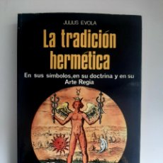Libros de segunda mano: LA TRADICIÓN HERMÉTICA - JULIUS EVOLA/ LA OTRA CIENCIA