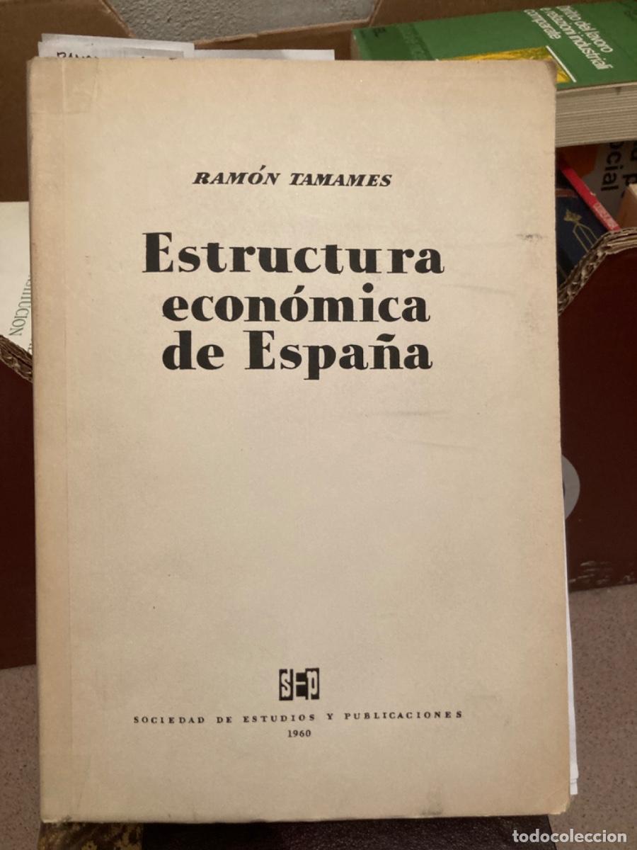 Libros de segunda mano: Ram&oacute;n Tamames: Estructura econ&oacute;mica de Espa&ntilde;a - Foto 1