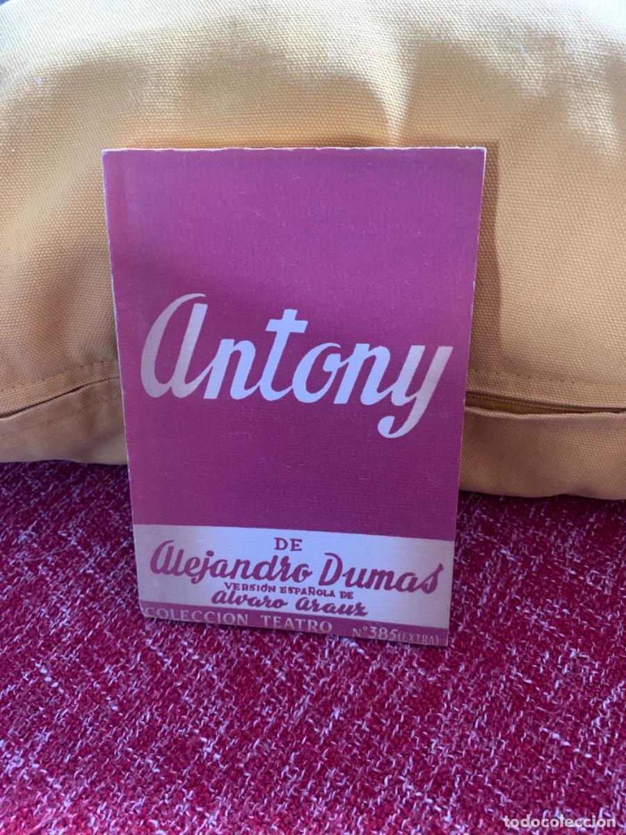 Libros de segunda mano: ANTONY, ALEJANDRO DUMAS, COLECCI&Oacute;N TEATRO 385