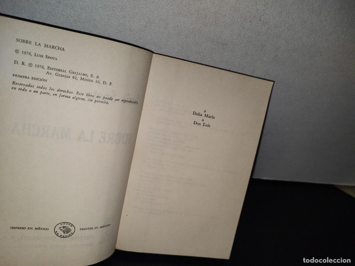 Libros de segunda mano: 89- SOBRE LA MARCHA - LUIS SPOTA - Foto 7