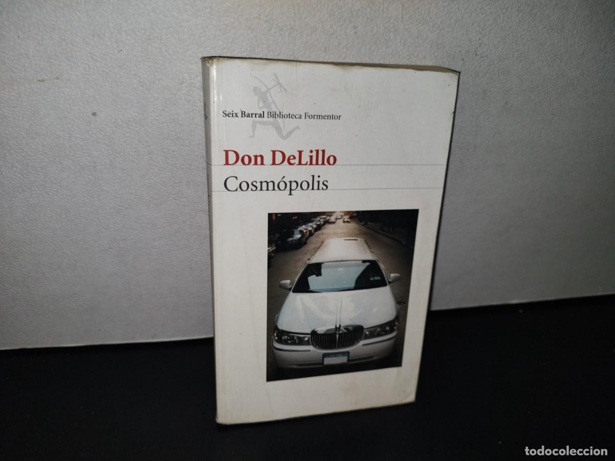 Libros de segunda mano: 89- DON DELILLO. COSM&Oacute;POLIS - SEIX BARRAL - 2004 - Foto 1