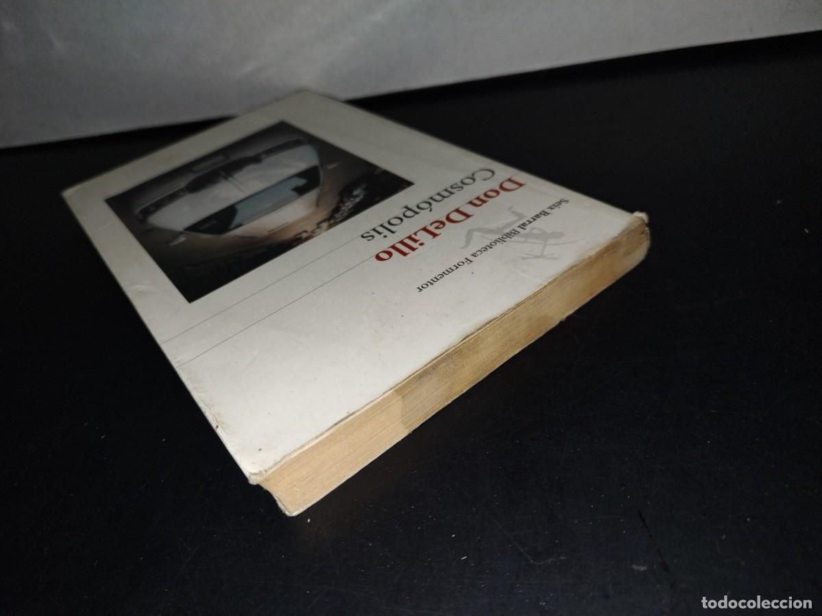 Libros de segunda mano: 89- DON DELILLO. COSM&Oacute;POLIS - SEIX BARRAL - 2004 - Foto 4