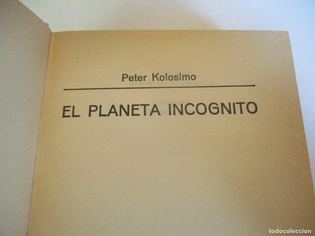 Libros de segunda mano: PETER KOLOSIMO El planeta incognito W23527 - Foto 2