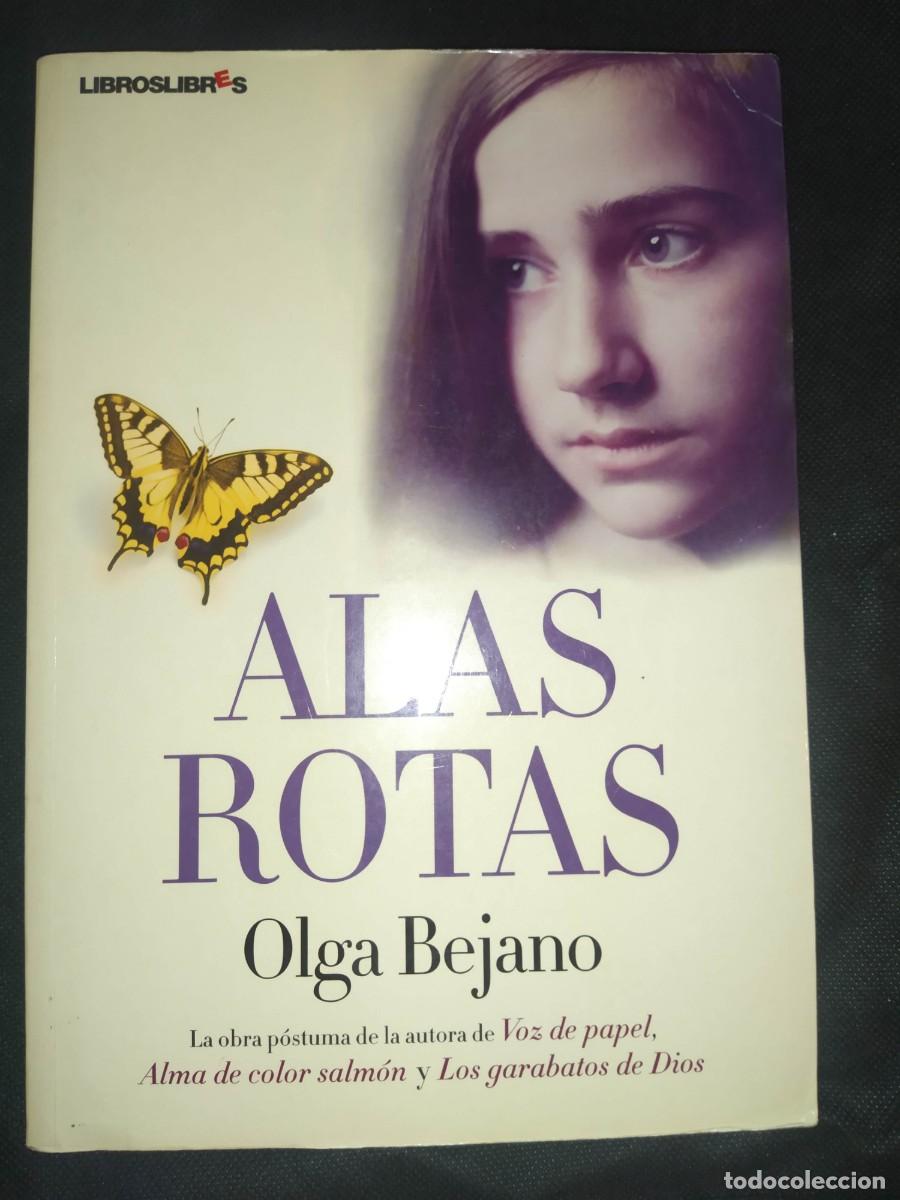 Libros de segunda mano: ALAS ROTAS - OLGA BEJANO - Foto 1