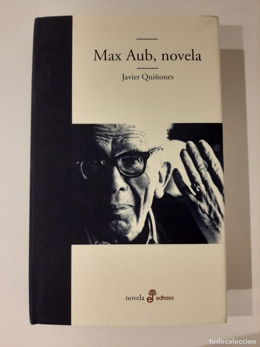 Libros de segunda mano: MAX AUB, NOVELA. JAVIER QUI&Ntilde;ONES. NOVELA EDHASA. 2007 - Foto 1
