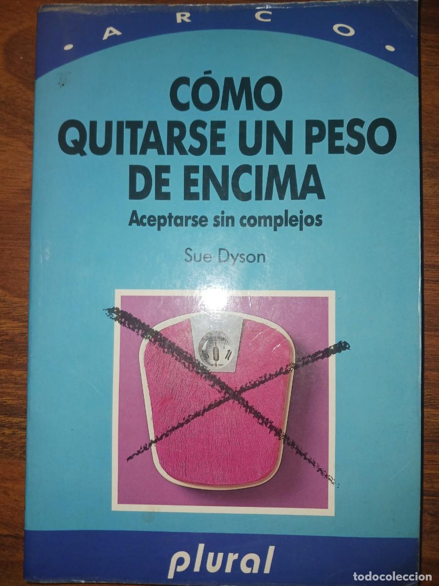 Libros de segunda mano: Como quitarse un peso de encima. Sue Dyson. Autoayuda - Foto 1