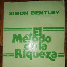 Libros de segunda mano: EL MÉTODO DE LA RIQUEZA. SIMON BENTLEY. AUTOAYUDA