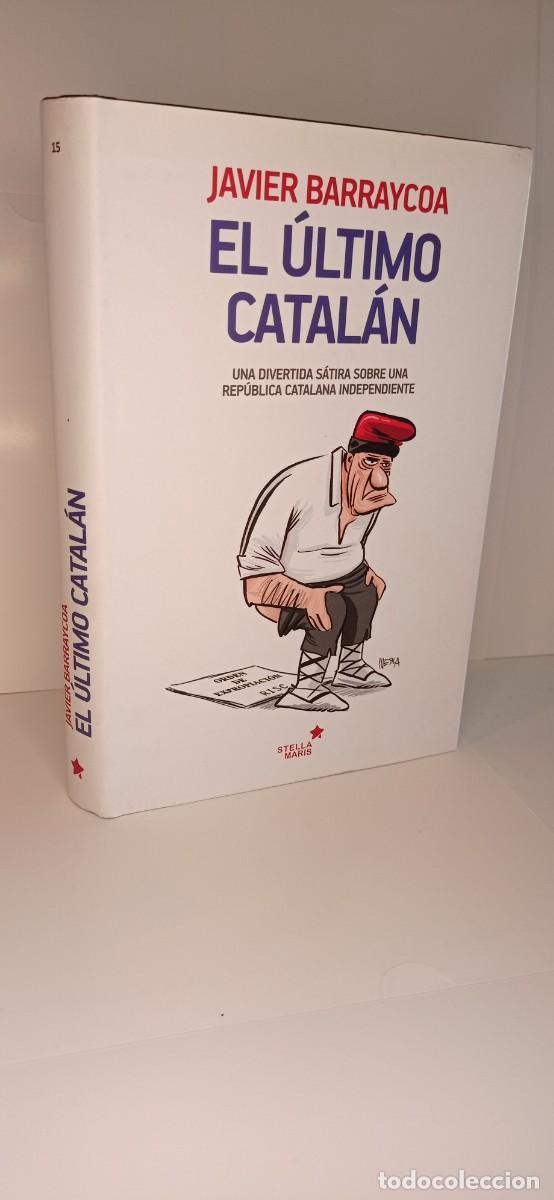 Libros de segunda mano: LIBRO EL &Uacute;LTIMO CATALAN (FIRMA AUTOR)/POLITICA,POSTGUERRA,NACIONALISMO