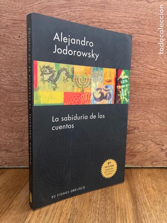 Libros de segunda mano: LA SABIDUR&Iacute;A DE LOS CUENTOS - ALEJANDRO JODOROWSKY - OBELISCO - Foto 1