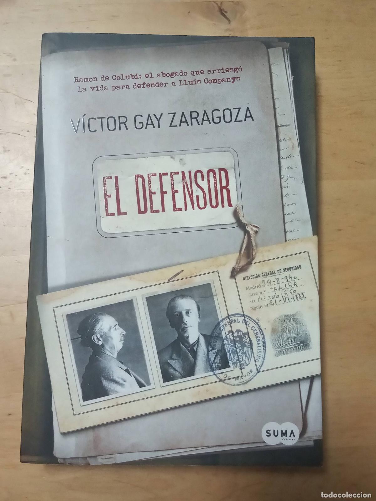 Libros de segunda mano: EL DEFENSOR. Victor Gay Zaragoza. Penguin Random House 2015 - Foto 1