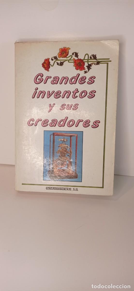 Libros de segunda mano: LIBRO GRANDES INVENTOS Y SUS CREADORES/CATALOGOS,MANUALES - Foto 1