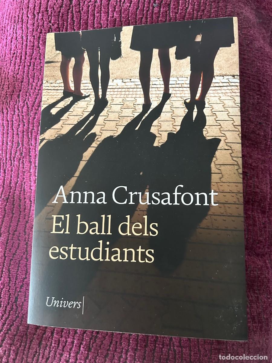 Libros de segunda mano: EL BALL DELS ESTUDIANTS. ANNA CRUSAFONT. - Foto 1