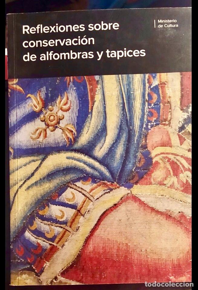 Libros de segunda mano: REFLEXIONES SOBRE LA CONSERVACI&Oacute;N DE ALFOMBRAS Y TAPICES. - Foto 1
