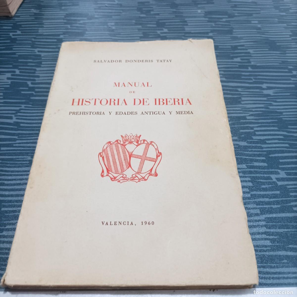 Gebrauchte B&uuml;cher: MANUAL DE HISTORIA DE IBERIA, SALVADOR DONDERIS TATAY, VALENCIA,1960,112 PAG.