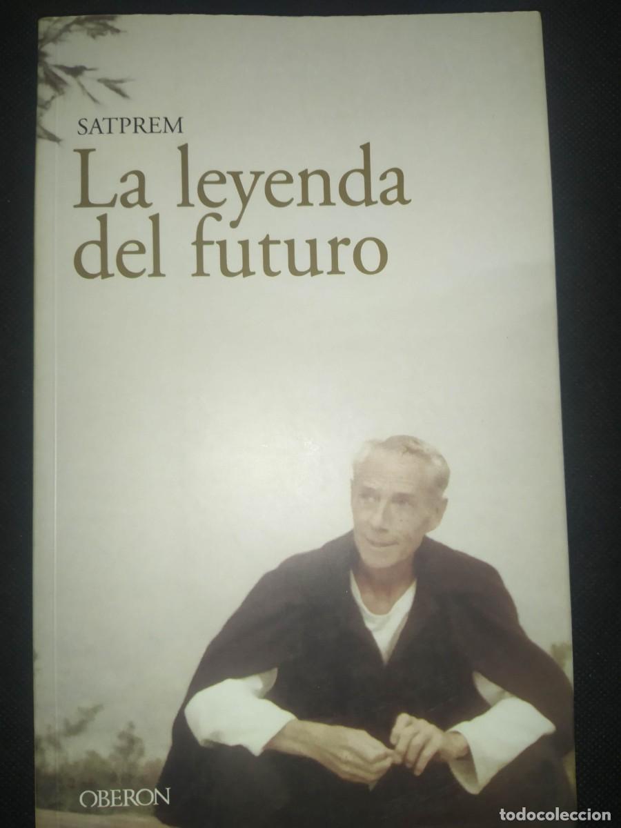 Libros de segunda mano: LA LEYENDA DEL FUTURO - SATPREM - Foto 1