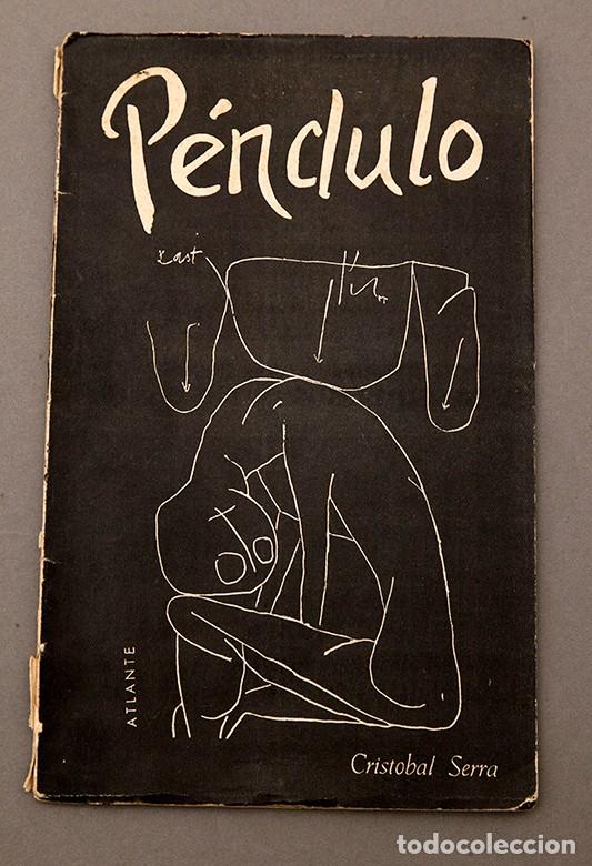 Libros de segunda mano: CRISTOBAL SERRA - P&Eacute;NDULO - 1957 - 1&ordf; ED. - RARO - Foto 1