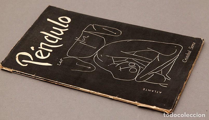 Libros de segunda mano: CRISTOBAL SERRA - P&Eacute;NDULO - 1957 - 1&ordf; ED. - RARO - Foto 2