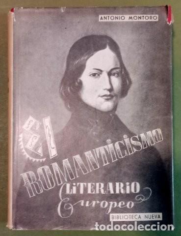 Livres d'occasion: MONTORO, Antonio: EL ROMANTICISMO LITERARIO EUROPEO (60 nombres, biograf&iacute;a, antolog&iacute;a, cr&iacute;tica).