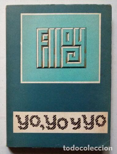 Libros de segunda mano: Filloy, Juan - Yo, Yo y Yo - Primera Edici&oacute;n - (1971) - SIGNED - Foto 1
