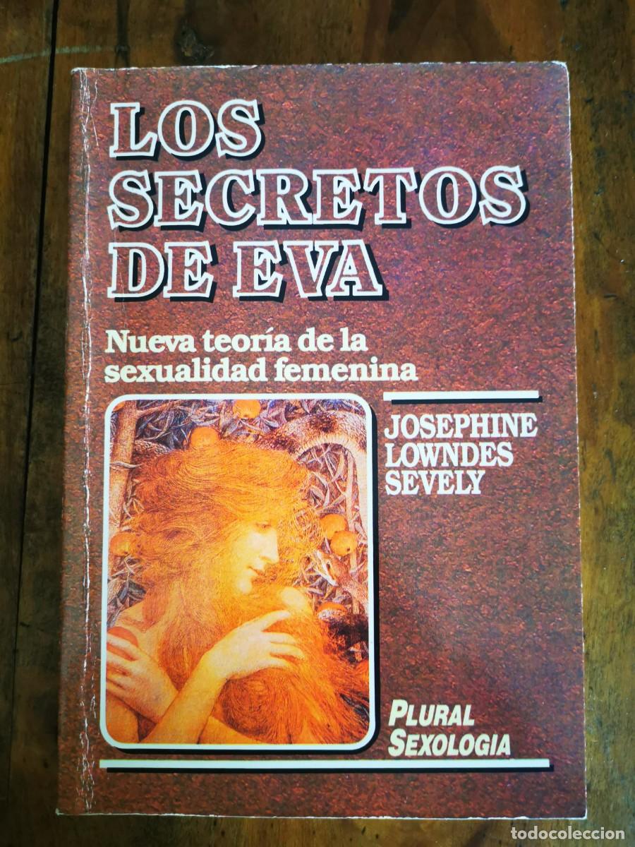 Gebrauchte B&uuml;cher: SEVELY, Josephine Lowndes. Los secretos de Eva: Nueva teor&iacute;a de la sexualidad femenina