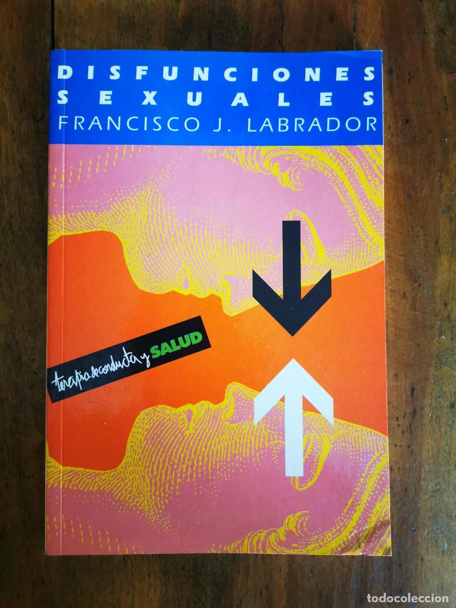 Libros de segunda mano: LABRADOR, Francisco J. Disfunciones sexuales