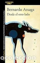 Libros de segunda mano: DESDE EL OTRO LADO Bernardo Atxaga - Foto 1