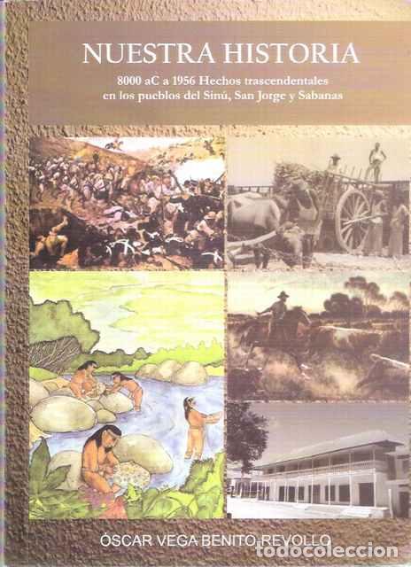 Libri di seconda mano: Nuestra historia. Caribe. Colombia - &Oacute;scar Vega Benito-Revollo
