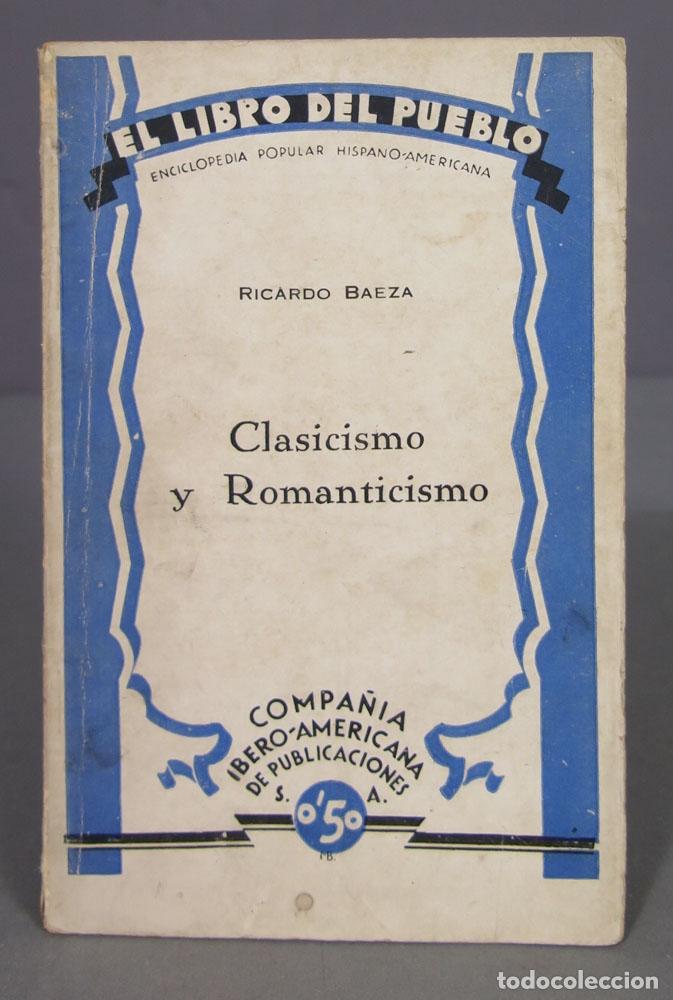 Libros de segunda mano: Clasicismo y romanticismo. Baeza - Foto 1