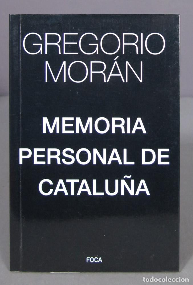 Libros de segunda mano: Memoria personal de Catalu&ntilde;a. Gregorio Mor&aacute;n - Foto 1