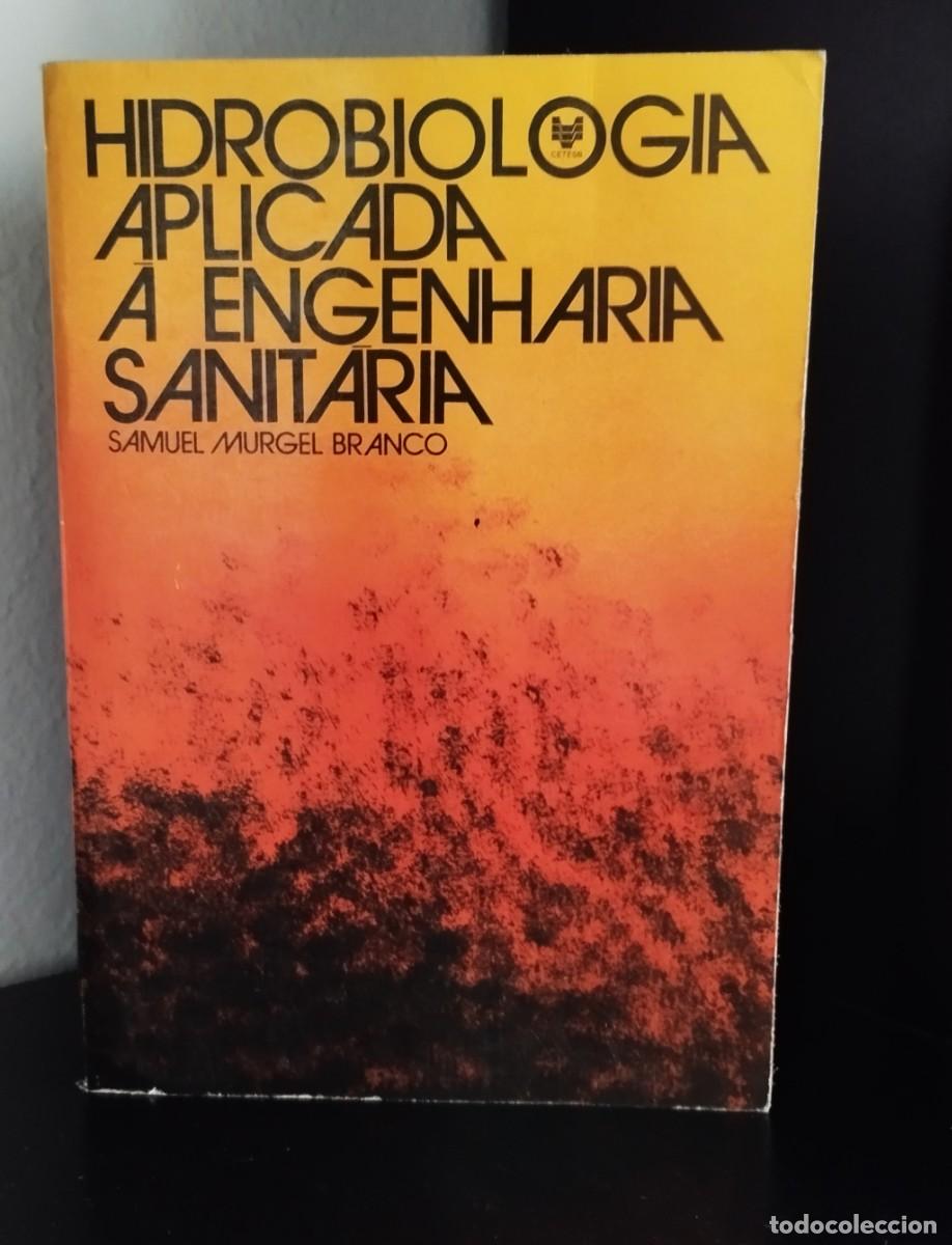 Libros de segunda mano: Hidrobiologia Aplicada &agrave; Engenharia Sanit&aacute;ria de Samuel Murgel Branco
