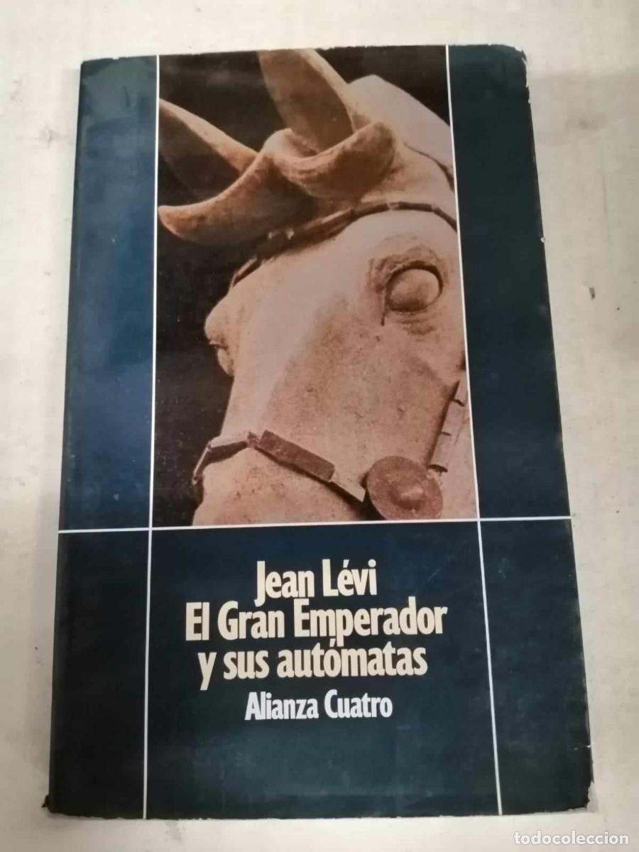 Libros de segunda mano: EL GRAN EMPERADOR Y SUS AUTOMATAS (JEAN LEVI) - Foto 1