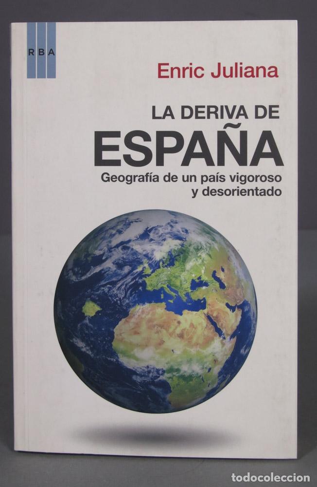 Libros de segunda mano: La deriva de Espa&ntilde;a. Enric Juliana - Foto 1