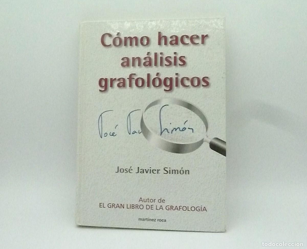 Libros de segunda mano: C&oacute;mo Hacer An&aacute;lisis Grafol&oacute;gicos. Jos&eacute; Javier Sim&oacute;n - Foto 1