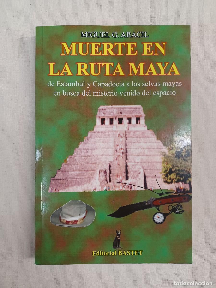 Libros de segunda mano: ARACIL, MIGUEL G. MUERTE EN LA RUTA MAYA - Foto 1