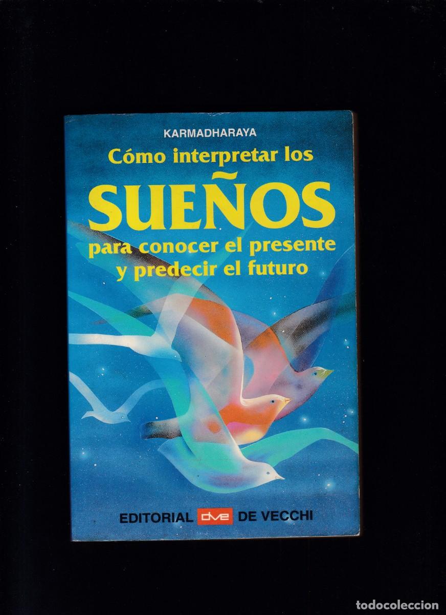 Libros de segunda mano: C&Oacute;MO INTERPRETAR LOS SUE&Ntilde;OS - KARMADHARAYA - EDITORIAL DE VECCHI 1996 - Foto 1