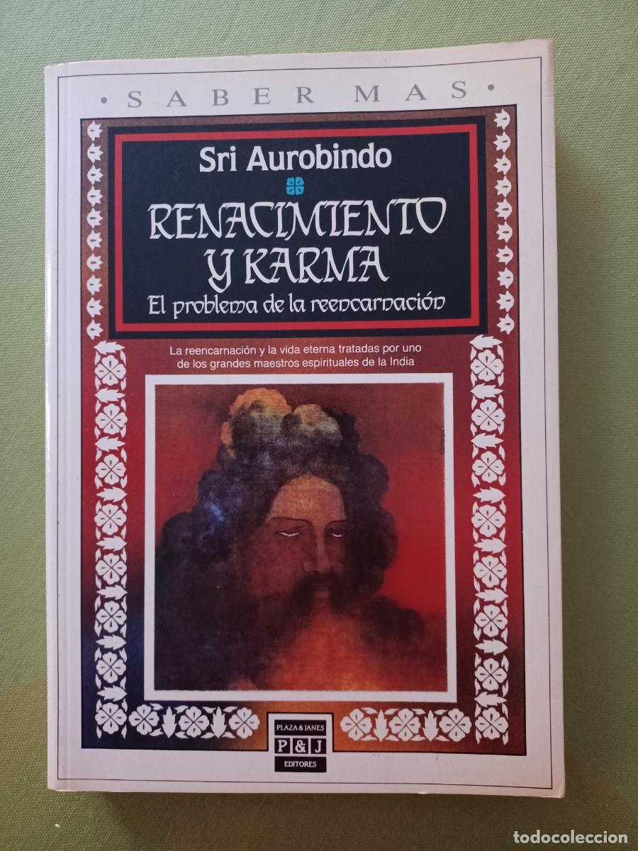 Libros de segunda mano: RENACIMIENTO Y KARMA. EL PROBLEMA DE LA REENCARNACION - SRI AUROBINDO - Foto 1
