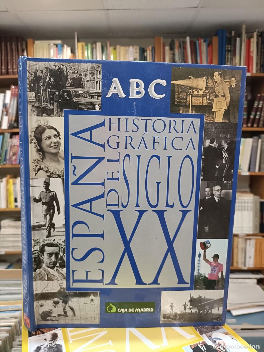 Libros de segunda mano: Espa&ntilde;a: Historia Gr&aacute;fica del Silo XX - ABC - Foto 1