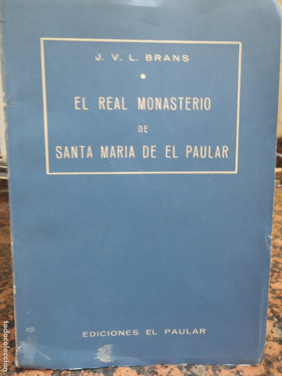 Libros de segunda mano: EL REAL MONASTERIO DE SANTA MARIA DE EL PAULAR - J.V.L. BRANS - 1956