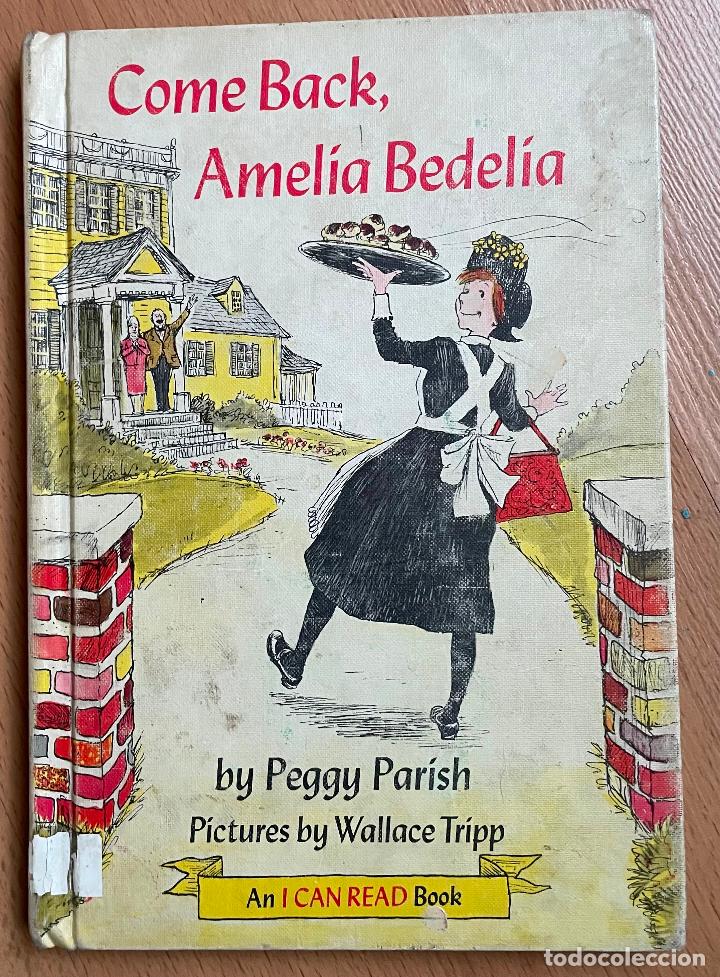 Libros de segunda mano: COME BACK AMELIA BEDELIA, Peggy Parish, en ingles - Foto 1
