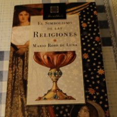 Libros de segunda mano: EL SIMBOLISMO DE LAS RELIGIONES, MARIO ROSO DE LUNA, COLECCIÓN SHAMBHALA, BIBLOK BOOK EXPORT, 2017