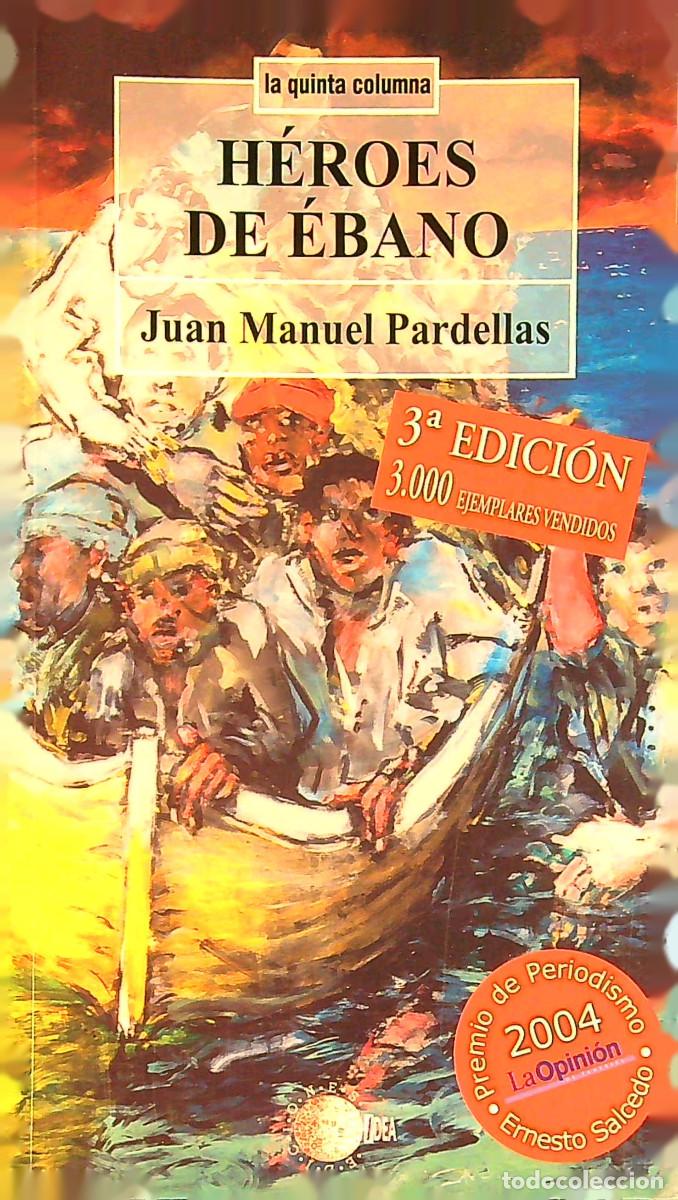 Libros de segunda mano: H&Eacute;ROES DE &Eacute;BANO - JUAN MANUEL PARDELLAS - 2004 - CANARIAS - Foto 1