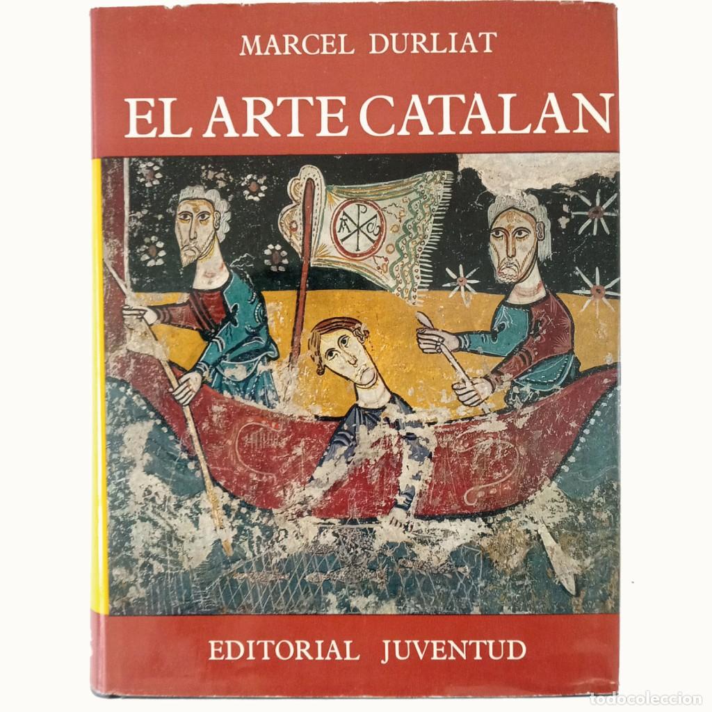 Libros de segunda mano: EL ARTE CATAL&Aacute;N. Durliat, Marcel - Foto 1
