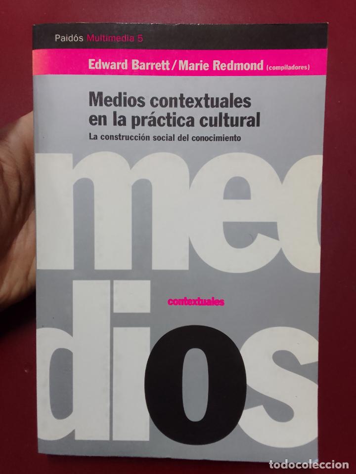 Libri di seconda mano: VV.AA.: Medios contextuales en la pr&aacute;ctica cultural. La construcci&oacute;n social del conocimiento