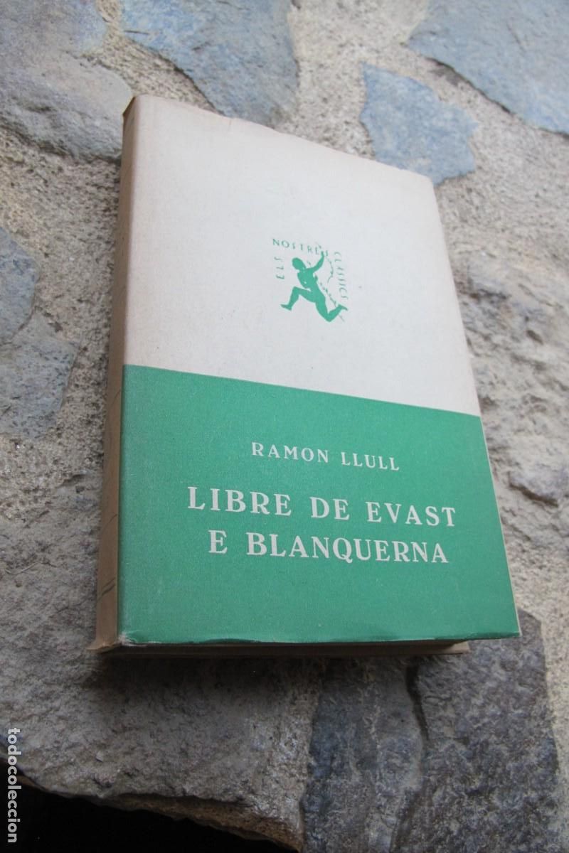 Libros de segunda mano: LLIBRE DE EVAST E BLANQUERNA. RAMON LLULL . ELS NOSTRES CLASSICS VOLUM IV - Foto 1