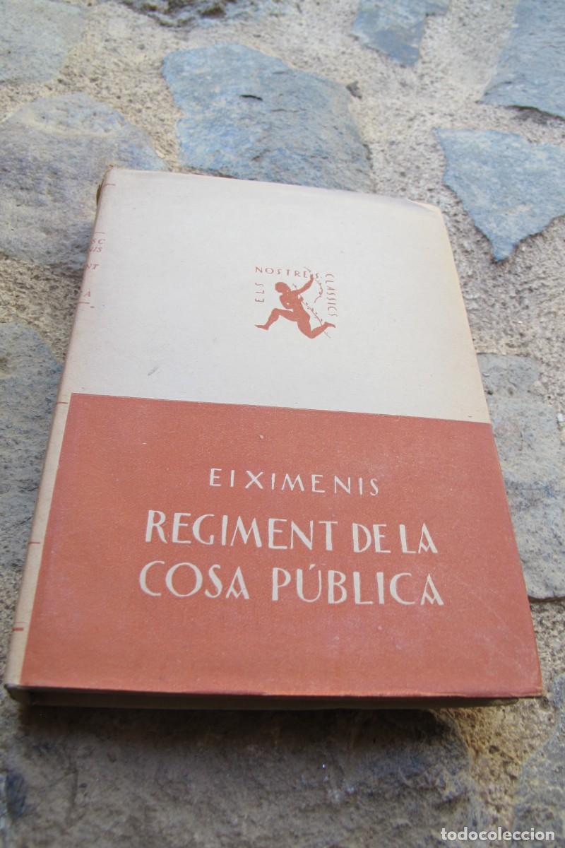 Libros de segunda mano: REGIMENT DE LA COSA PUBLICA. EIXIMENIS. ELS NOSTRES CLASSICS - Foto 1