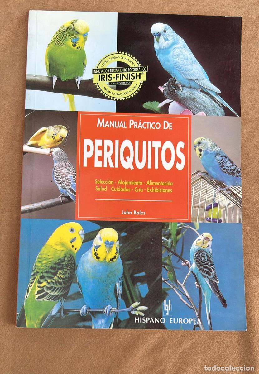Libros de segunda mano: MANUAL PRACTICO DE PERIQUITOS JOHN BALES HISPANO EUROPEA - Foto 1