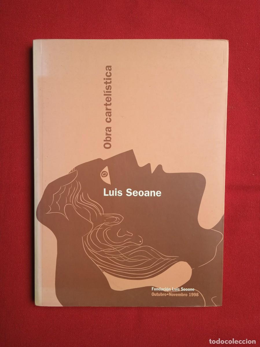 Libros de segunda mano: LUIS SEOANE - OBRA CARTEL&Iacute;STICA - Foto 1